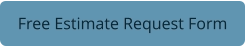 Free Estimate Request Form