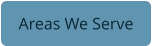 Areas We Serve