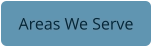 Areas We Serve