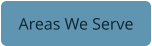 Areas We Serve