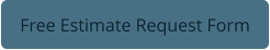 Free Estimate Request Form