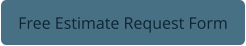 Free Estimate Request Form